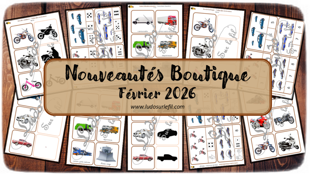 Nouveautés février 2026 - Boutique en ligne Ludo sur le fil - fichiers jeux pdf à télécharger et imprimer ou jeux imprimés envoyés à domicile - Thèmes Véhicules et moyens de transport terrestres - jeu des ombres, de la loupe, cartes type Montessori, cartes classifiées, cartes de nomenclature, tickets de lecture, cartes à pince Dénombrement, observation, langage oral, vocabulaire - Photos sur fond blanc - Association, mise en paire, mathématiques - jeux, activités - PDF à télécharger et imprimer - PDF Gratuit, Printable à télécharger gratuitement - atelier autocorrectif multi niveaux donc progressif - Vocabulaire, lexique - Maternelle Cycle 2 - Autonomie - modes de déplacement, transports, véhicules terrestres - mslf