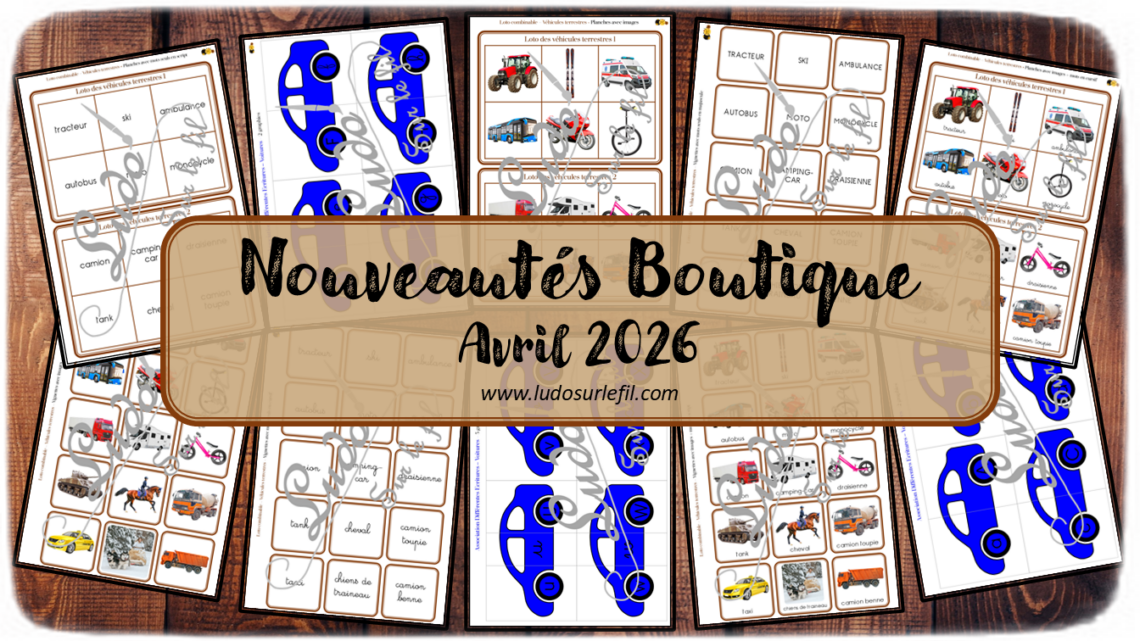 Nouveautés avril 2026 - Boutique en ligne Ludo sur le fil - fichiers jeux pdf à télécharger et imprimer ou jeux imprimés envoyés à domicile - Thèmes Véhicules et moyens de transport terrestres, voitures - loto combinable, jeu association de graphies, lecture, mathématiques, calcul, observation, langage oral, vocabulaire, Montessori - Photos sur fond blanc - Association, mise en paire, mathématiques - jeux, activités - PDF à télécharger et imprimer - PDF Gratuit, Printable à télécharger gratuitement - atelier autocorrectif multi niveaux donc progressif - Vocabulaire, lexique - Maternelle Cycle 2 - Autonomie - modes de déplacement, transports, véhicules terrestres, voitures - mslf
