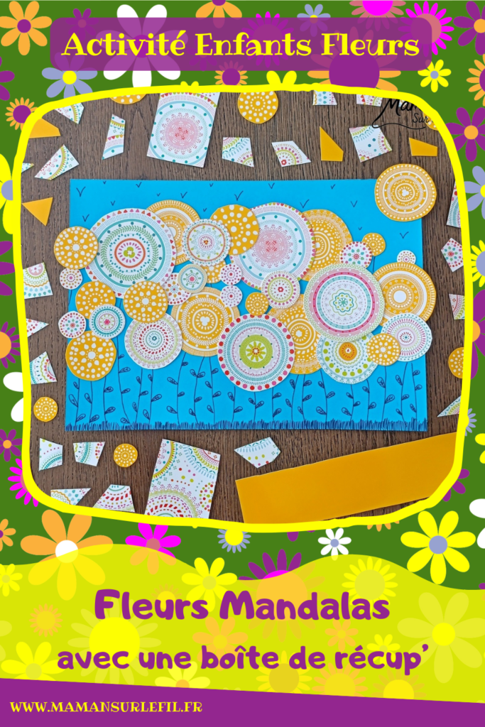 Créer un champ de fleurs Mandalas avec une boite de récup' : activité créative, récup' et manuelle enfants - Recyclage, surcyclage d'une jolie boîte en carton - Découpage des mandalas pour en faire des fleurs, collage, dessin - Décoration DIY Fait maison - Arts visuels et Bricolage facile - Thème fleurs, nature, printemps, jardin - Bricolage et décoration sympa et facile - Arts visuels maternelle et élémentaire - Cycles 1 et 2 - Créativité - tutoriel photos - mslf