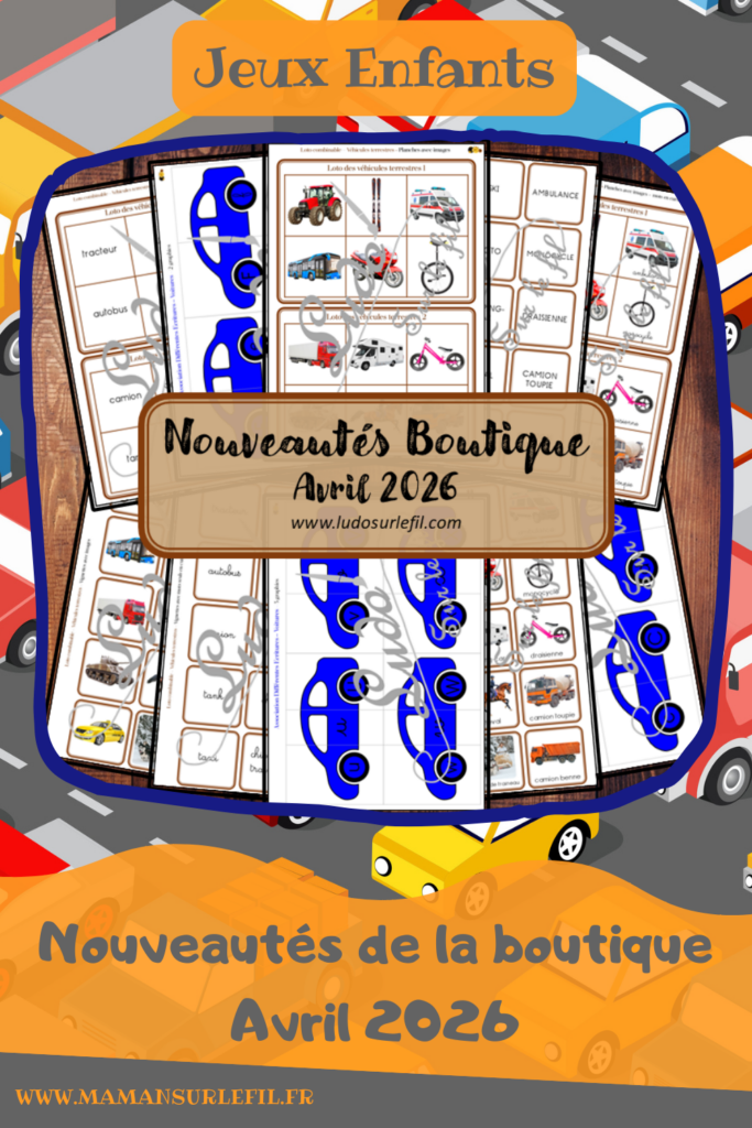 Nouveautés avril 2026 - Boutique en ligne Ludo sur le fil - fichiers jeux pdf à télécharger et imprimer ou jeux imprimés envoyés à domicile - Thèmes Véhicules et moyens de transport terrestres, voitures - loto combinable, jeu association de graphies, lecture, mathématiques, calcul, observation, langage oral, vocabulaire, Montessori - Photos sur fond blanc - Association, mise en paire, mathématiques - jeux, activités - PDF à télécharger et imprimer - PDF Gratuit, Printable à télécharger gratuitement - atelier autocorrectif multi niveaux donc progressif - Vocabulaire, lexique - Maternelle Cycle 2 - Autonomie - modes de déplacement, transports, véhicules terrestres, voitures - mslf