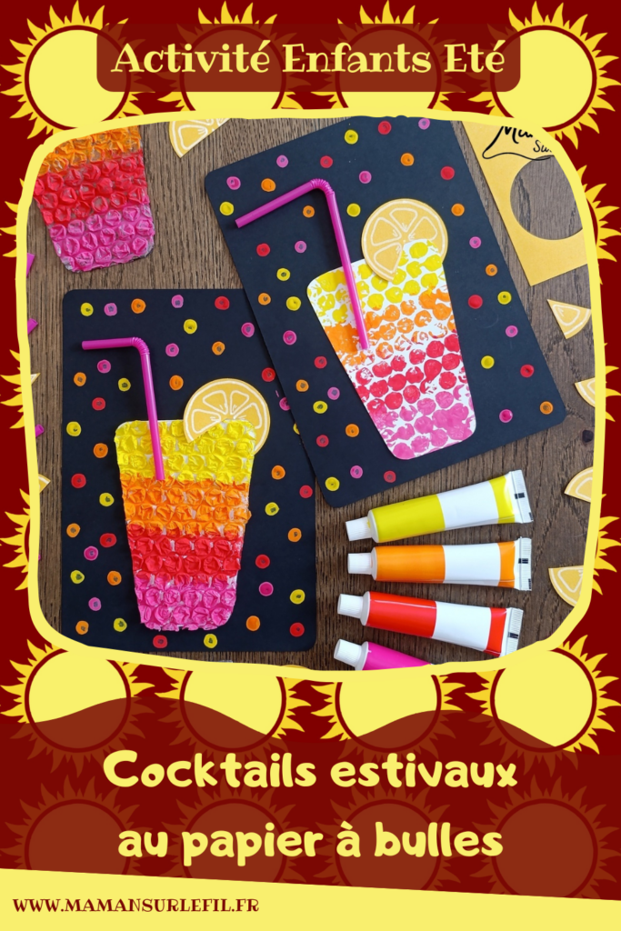 Peindre des cocktails avec du papier à bulles : activité créative, peinture, récup' et manuelle enfants - Recyclage, surcyclage de papier à bulles - Deux techniques et deux façons de faire - Garder le papier à bulles et l'utiliser comme empreintes - Rondelles de citron, pailles, dégradés de couleurs - Découpage, collage - Contraste entre couleurs vives et noir - Peinture avec cotons-tiges et pointillisme - Décoration DIY Fait maison - Arts visuels et Bricolage facile - Thème gourmandises, boissons, apéro, goûters, vacances, été - Bricolage et décoration sympa et facile - Arts visuels maternelle et élémentaire, adultes - Cycles 1 et 2 - Créativité - tutoriel photos et vidéo - mslf